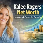 kalee rogers net worth